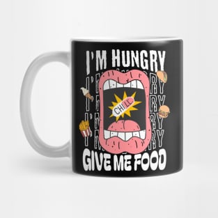 I'm Hungry Mug